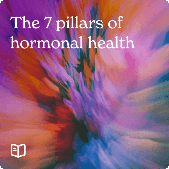 The 7 pillars of hormonal health